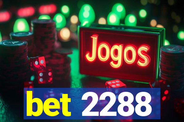 bet 2288